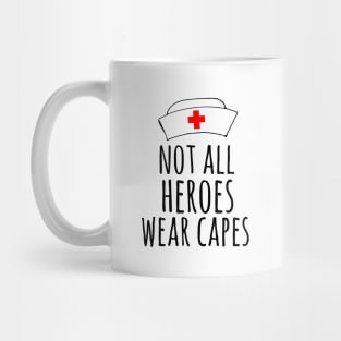 nurse superhero, not all heroes wear capes Mug